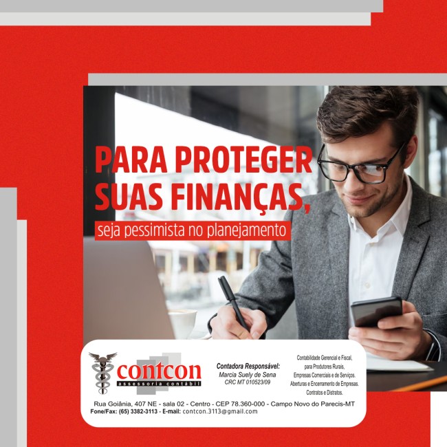 Para proteger suas finanças, seja pessimista no planejamento