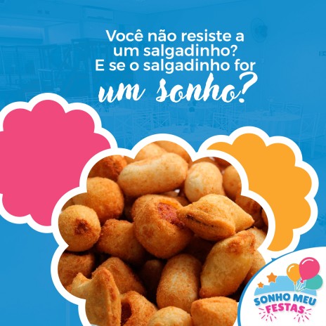 Você não resiste a um salgadinho? E se o salgadinho for um sonho?