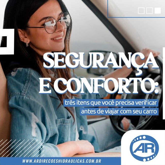 Segurança e conforto: três itens que você precisa verificar antes de viajar com seu carro