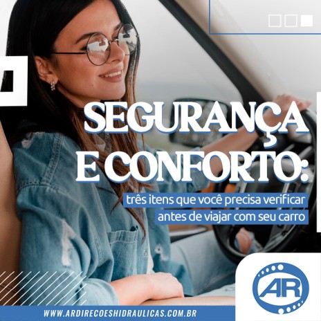 Segurança e conforto: três itens que você precisa verificar antes de viajar com seu carro