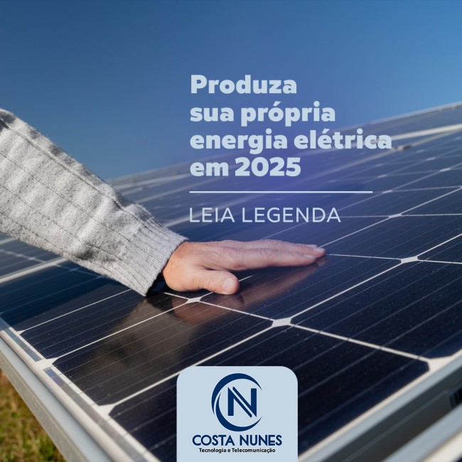 Produza sua própria energia elétrica em 2025