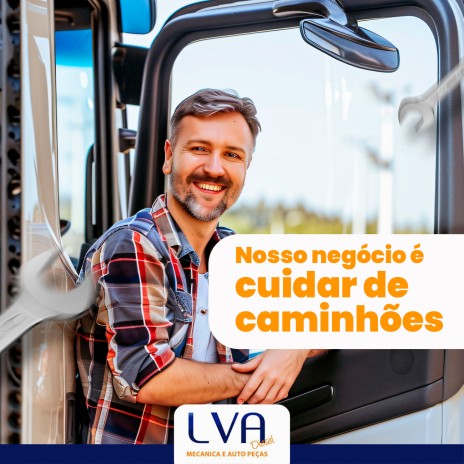 Nosso negócio é cuidar de caminhões