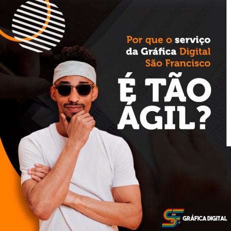 Por que o serviço da Gráfica Digital São Francisco é tão ágil?