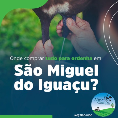 Onde comprar tudo para ordenha em São Miguel do Iguaçu?