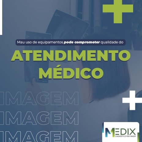 Mau uso de equipamentos pode comprometer qualidade do atendimento médico