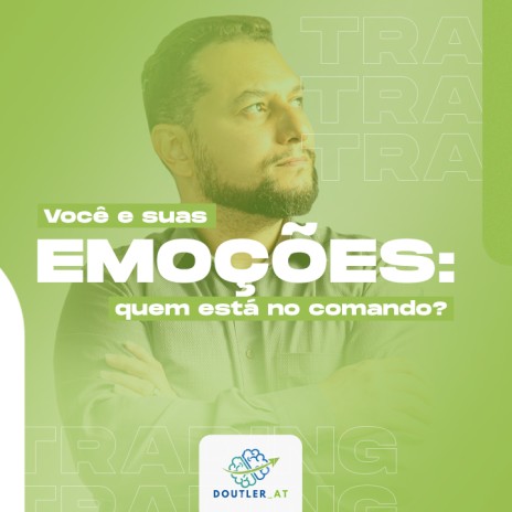 Você e suas emoções: quem está no comando?