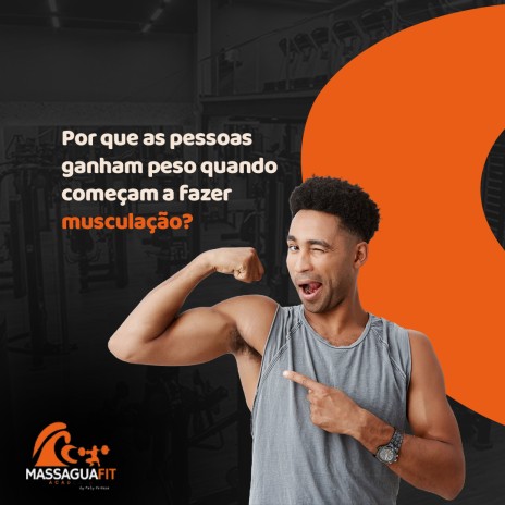 Por que as pessoas ganham peso quando começam a fazer musculação?