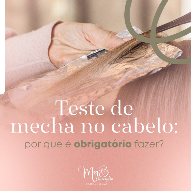 Teste de mecha no cabelo: por que é obrigatório fazer?
