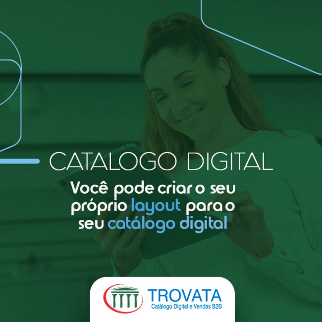 Você pode criar o seu próprio layout para o seu catálogo digital