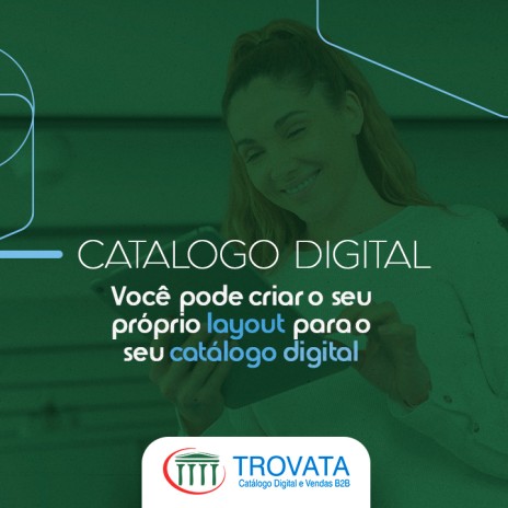 Você pode criar o seu próprio layout para o seu catálogo digital
