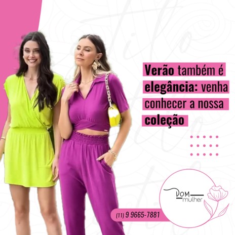 Verão também é estação da elegância: venha conhecer nossa coleção