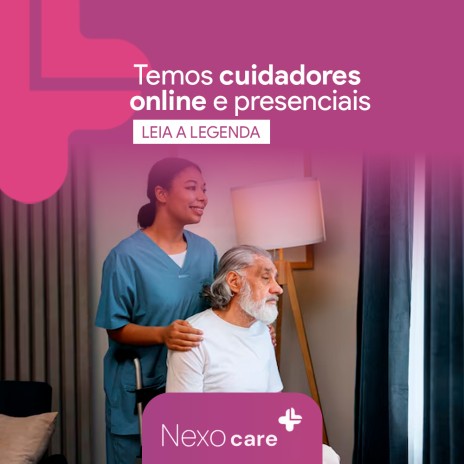 Temos cuidadores online e presenciais