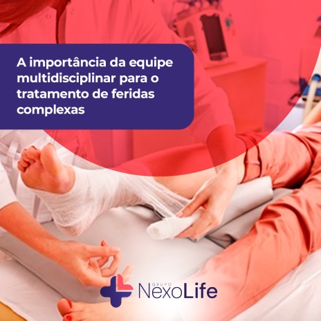 A importância da equipe multidisciplinar para o tratamento de feridas complexas