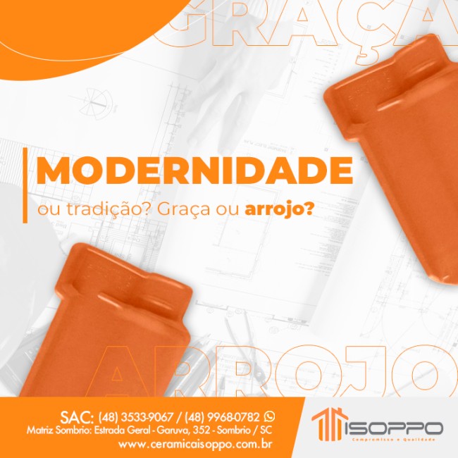 Modernidade ou tradição? Graça ou arrojo?