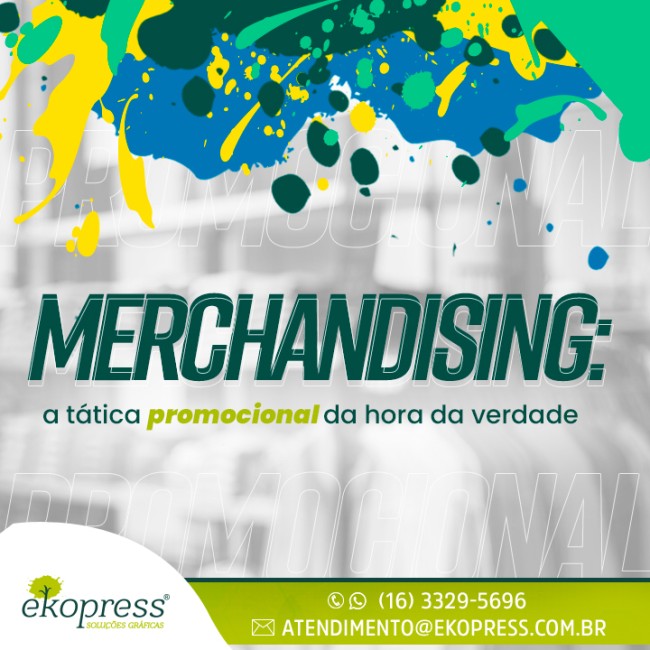 Merchandising: a tática promocional da hora da verdade