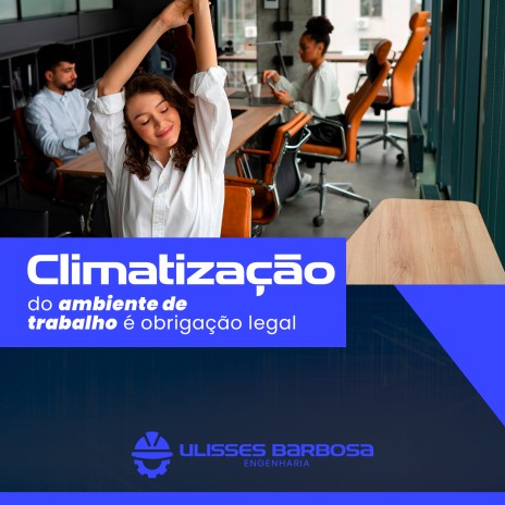 Climatização do ambiente de trabalho é obrigação legal