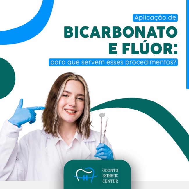 Aplicação de bicarbonato e flúor: para que servem esses procedimentos?