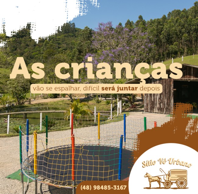 As crianças vão se espalhar, difícil será juntar depois