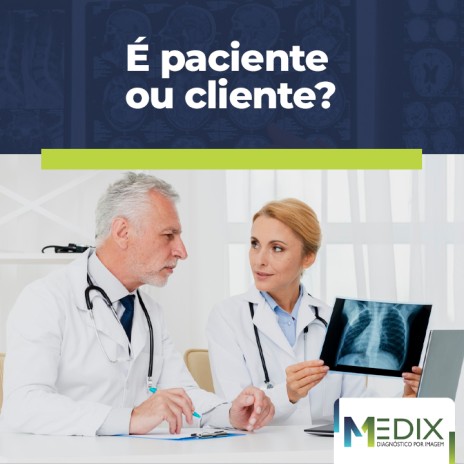 É paciente ou cliente?