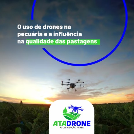 O uso de drones na pecuária e a influência na qualidade das pastagens