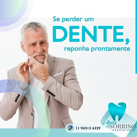 Se perder um dente, reponha prontamente