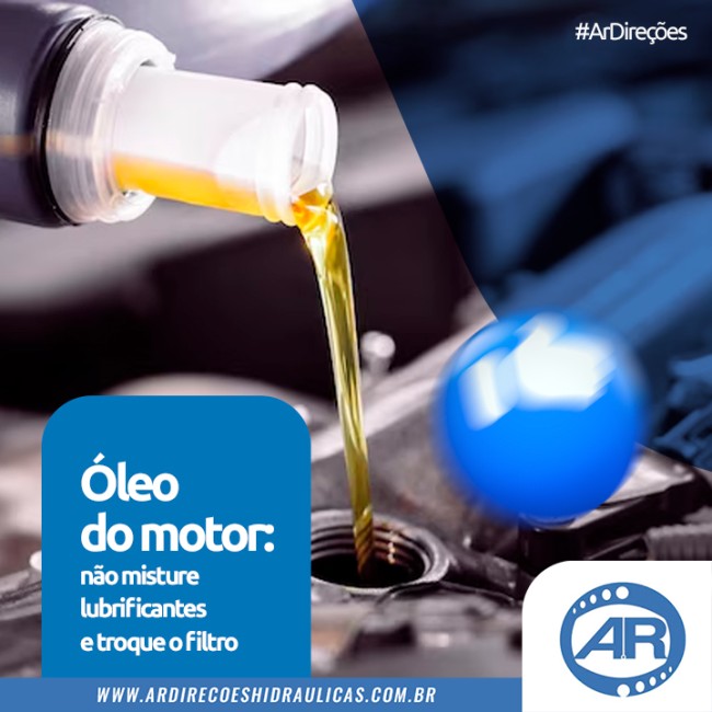 Óleo do motor: não misture lubrificantes e troque o filtro