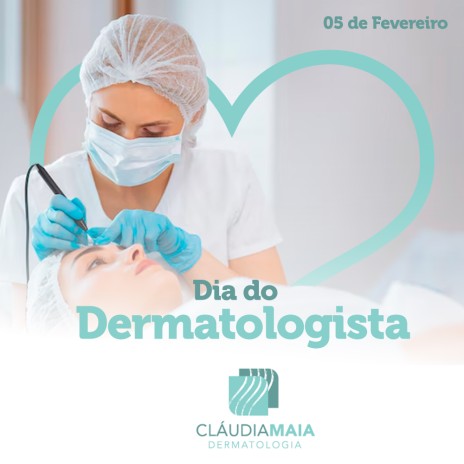 05/02 - Dia do Dermatologista
