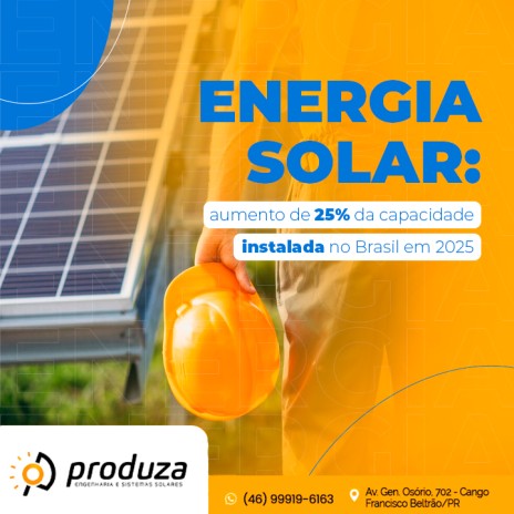 Energia solar: aumento de 25% da capacidade instalada no Brasil em 2025