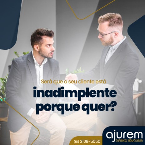Será que o seu cliente está inadimplente porque quer?