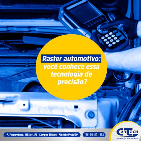 Raster automotivo: você conhece essa tecnologia de precisão?