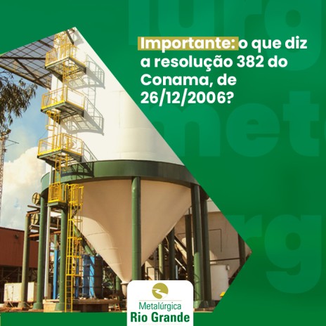 Importante: o que diz a resolução 382 do Conama, de 26/12/2006?