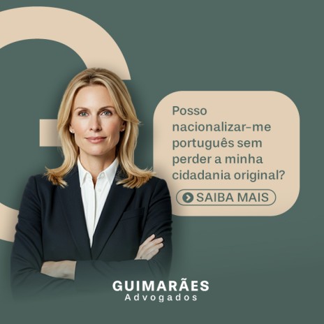 Posso nacionalizar-me português sem perder a minha cidadania original?