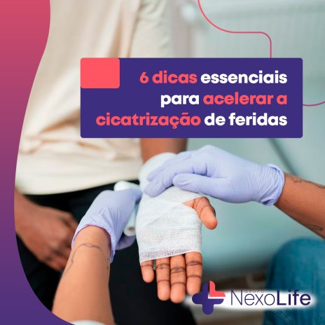 6 dicas essenciais para acelerar a cicatrização de feridas