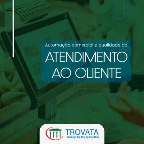 Automação comercial e qualidade do atendimento ao cliente