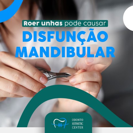Roer unhas pode causar disfunção mandibular