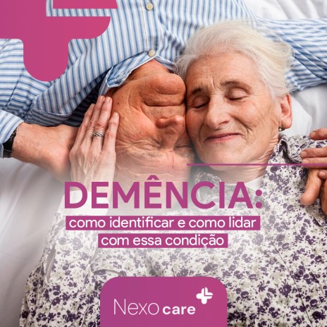Demência: como identificar e como lidar com essa condição
