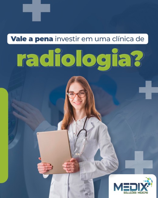 Vale a pena investir em uma clínica de radiologia?