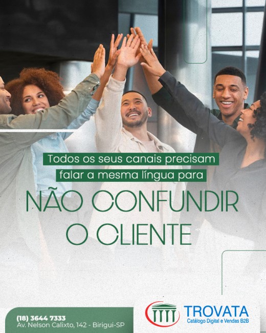 Todos os seus canais precisam falar a mesma língua para não confundir o cliente