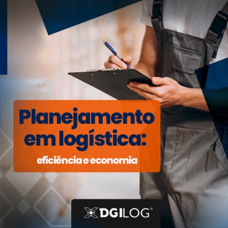 Planejamento em logística: eficiência e economia