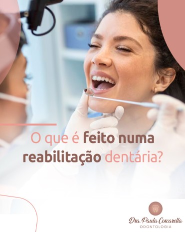 O que é feito numa reabilitação dentária?