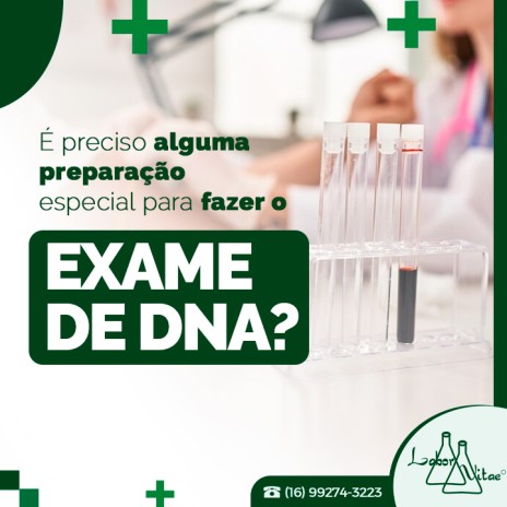 É preciso alguma preparação especial para fazer o exame de DNA?