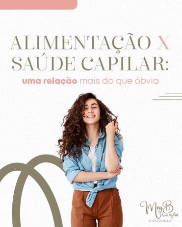 Alimentação x saúde capilar: uma relação mais do que óbvia