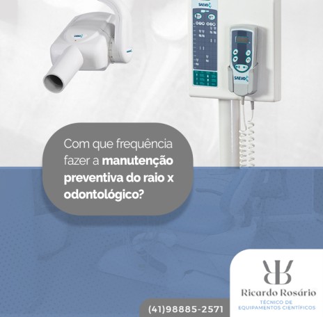Com que frequência fazer a manutenção preventiva do raio x odontológico?