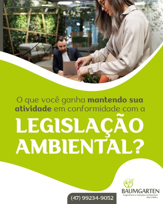 O que você ganha mantendo sua atividade em conformidade com a legislação ambiental?