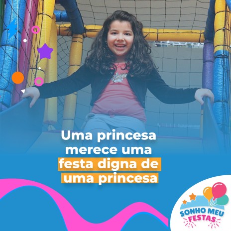 Uma princesa merece uma festa digna de uma princesa