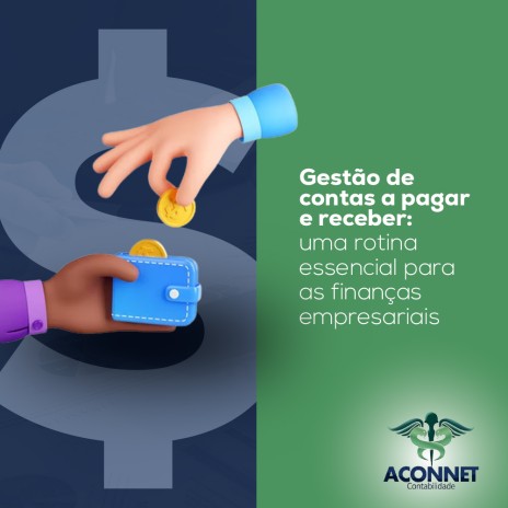 Gestão de contas a pagar e receber: uma rotina essencial para as finanças empresariais