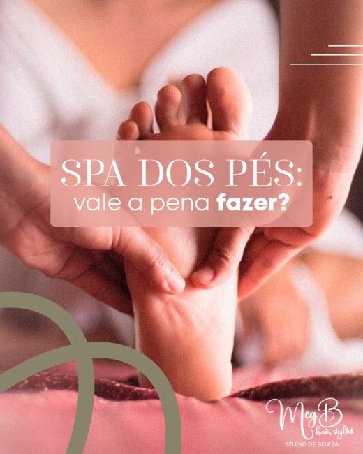 Spa dos pés: vale a pena fazer?