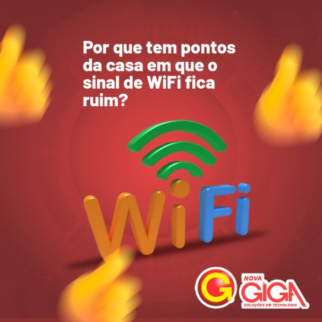 Por que tem pontos da casa em que o sinal de WiFi fica ruim?