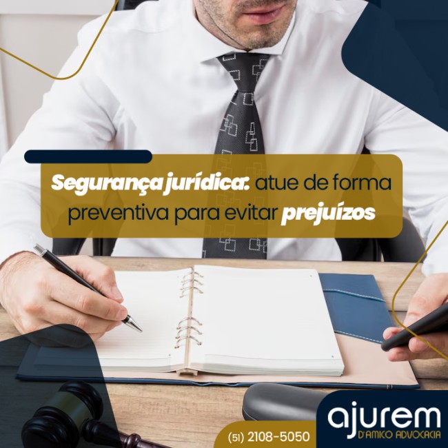 Segurança jurídica: atue de forma preventiva para evitar prejuízos