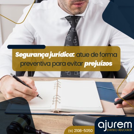 Segurança jurídica: atue de forma preventiva para evitar prejuízos